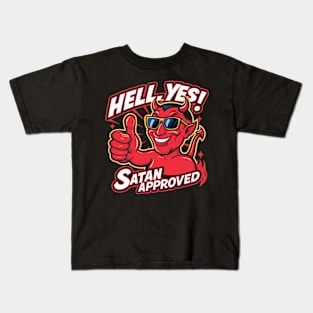 Hell Yes! Satan Approved Kids T-Shirt